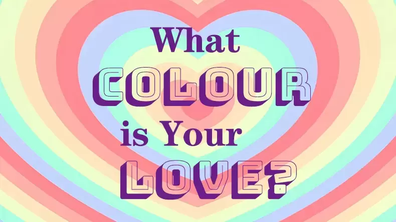 What Color is Your Love? Personality Test Quiz