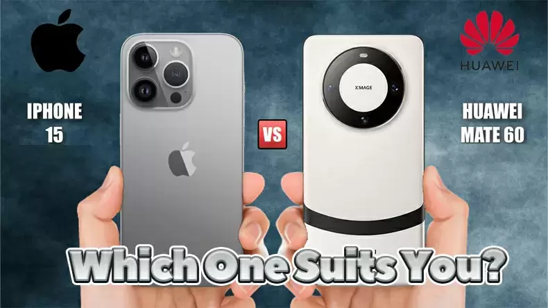Quiz See if You're Suitable For Huawei Mate 60 or iPhone 15