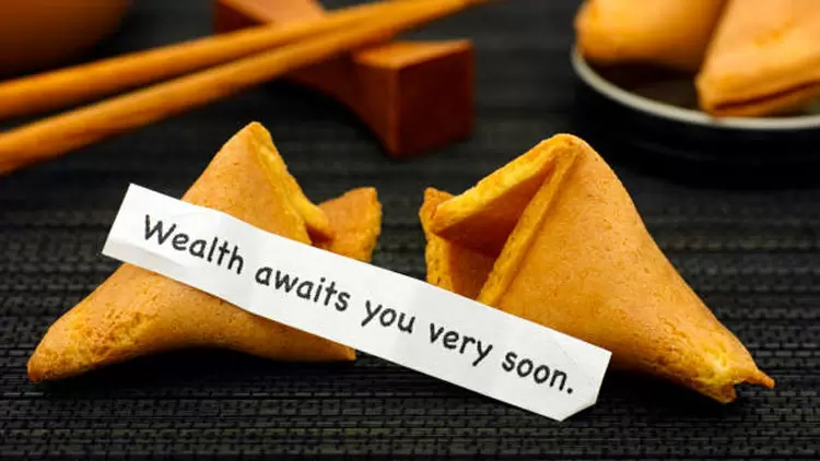 Unexpected wealth and prosperity await you.